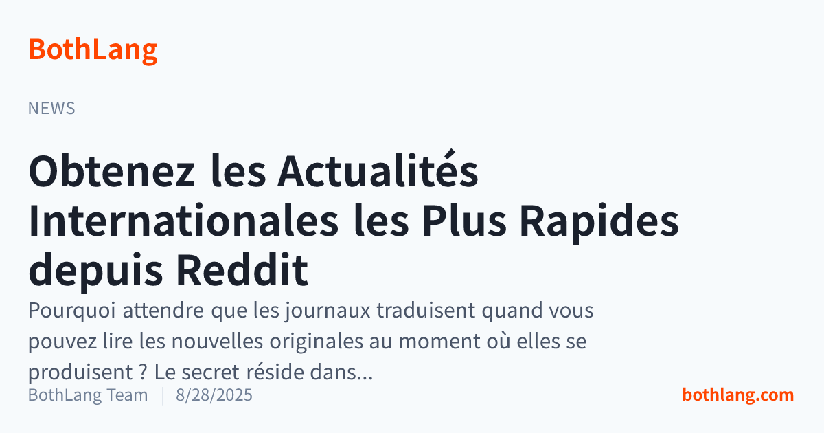 Obtenez les Actualités Internationales les Plus Rapides depuis Reddit
