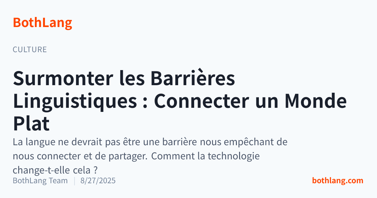 Surmonter les Barrières Linguistiques : Connecter un Monde Plat