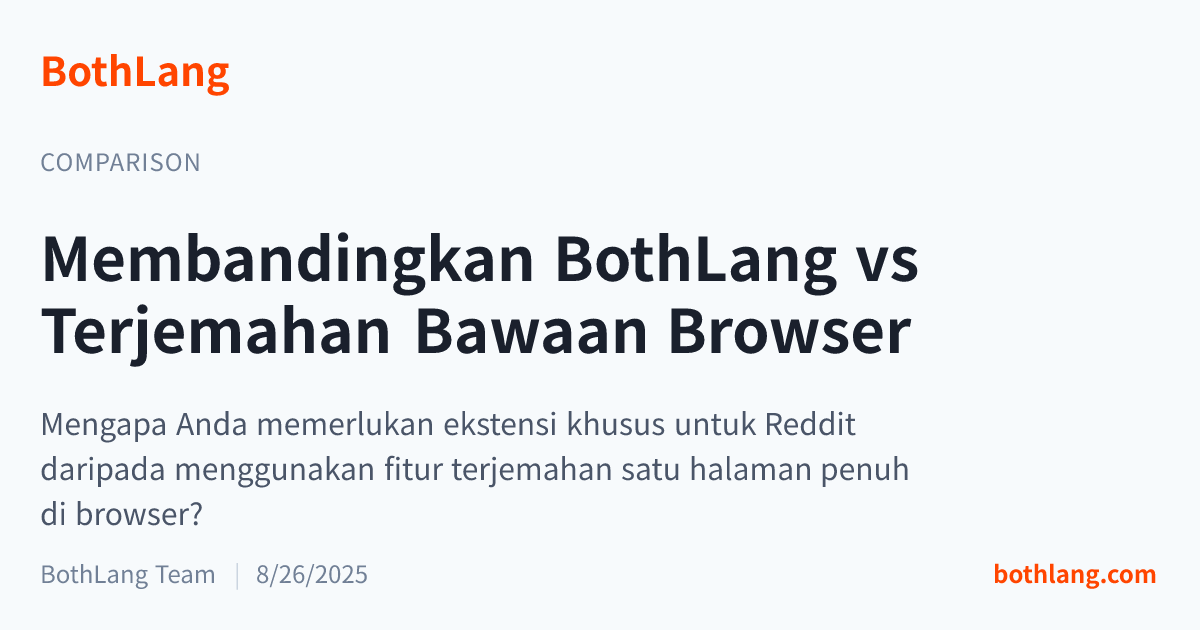 Membandingkan BothLang vs Terjemahan Bawaan Browser