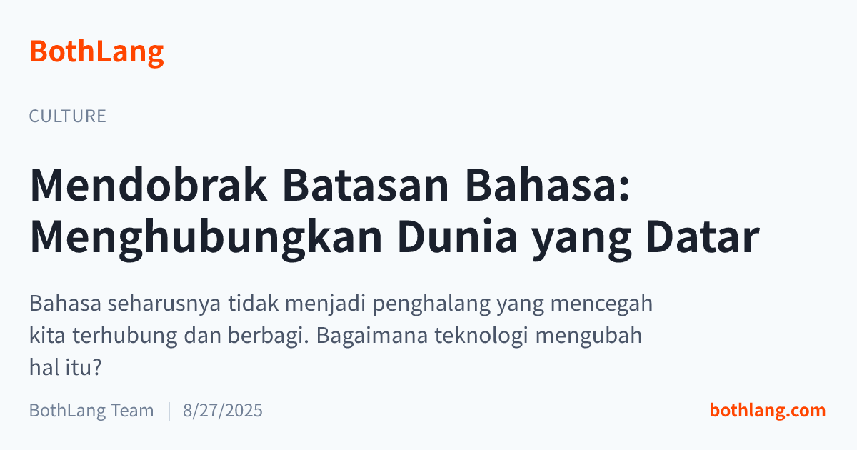 Mendobrak Batasan Bahasa: Menghubungkan Dunia yang Datar