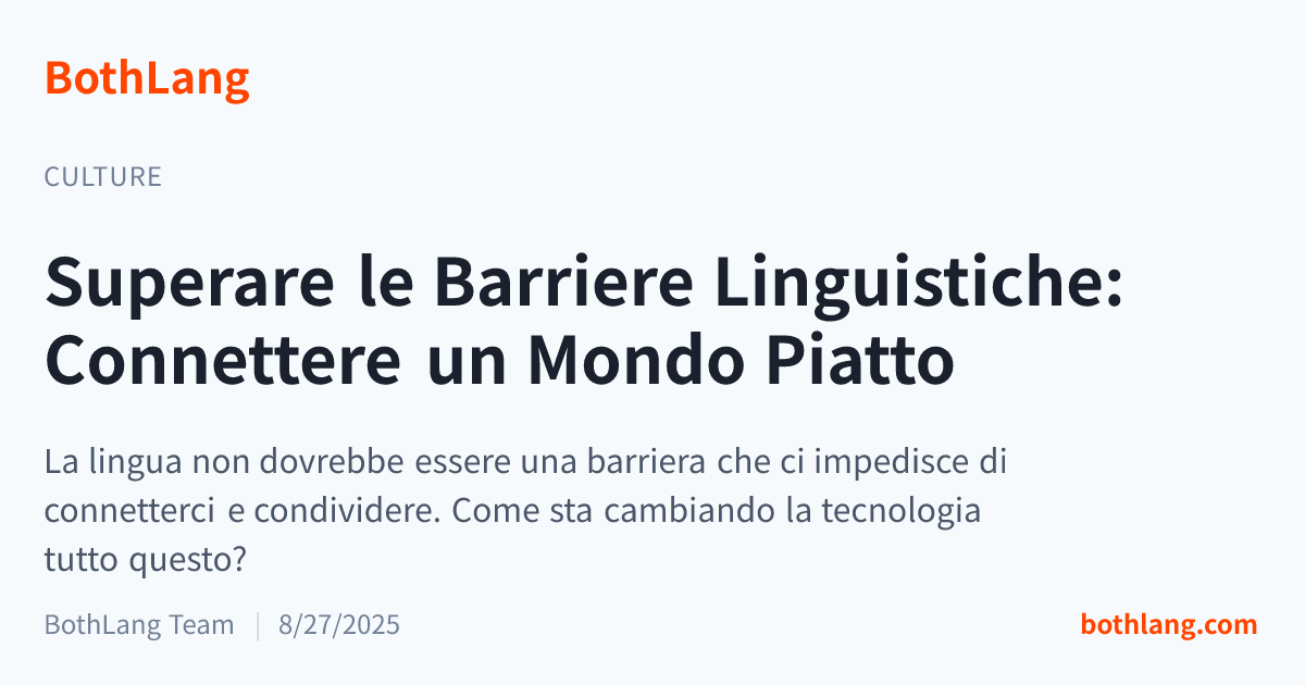 Superare le Barriere Linguistiche: Connettere un Mondo Piatto