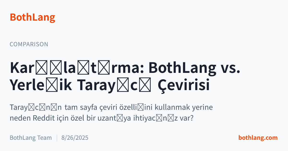 Karşılaştırma: BothLang vs. Yerleşik Tarayıcı Çevirisi