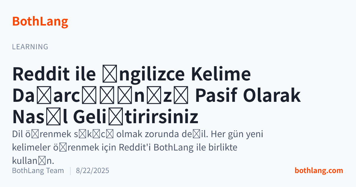 Reddit ile İngilizce Kelime Dağarcığınızı Pasif Olarak Nasıl Geliştirirsiniz