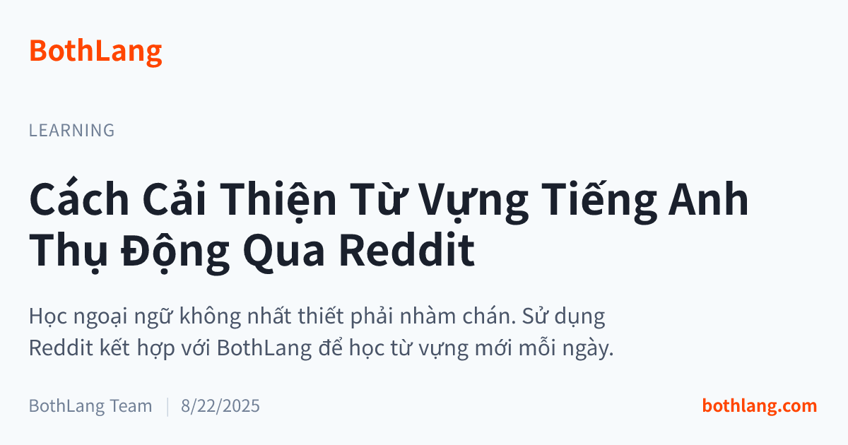 Cách Cải Thiện Từ Vựng Tiếng Anh Thụ Động Qua Reddit