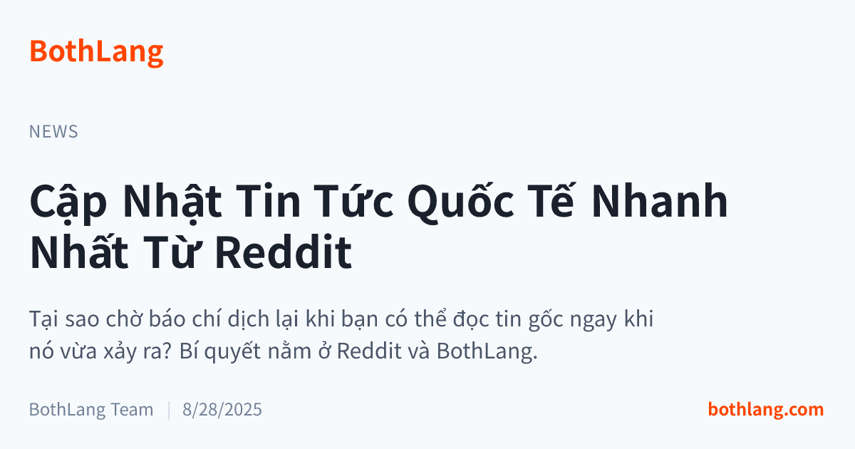 Cập Nhật Tin Tức Quốc Tế Nhanh Nhất Từ Reddit